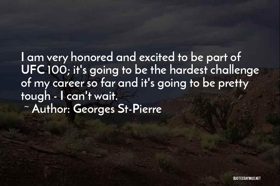 Ufc Quotes By Georges St-Pierre