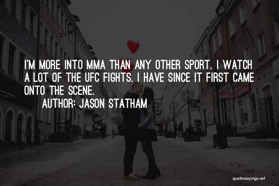 Ufc Quotes By Jason Statham