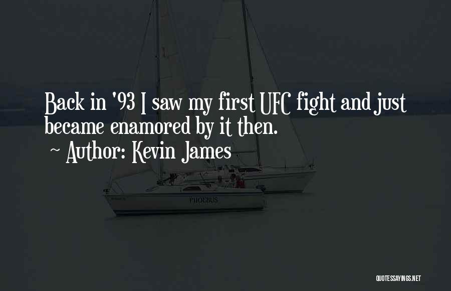 Ufc Quotes By Kevin James