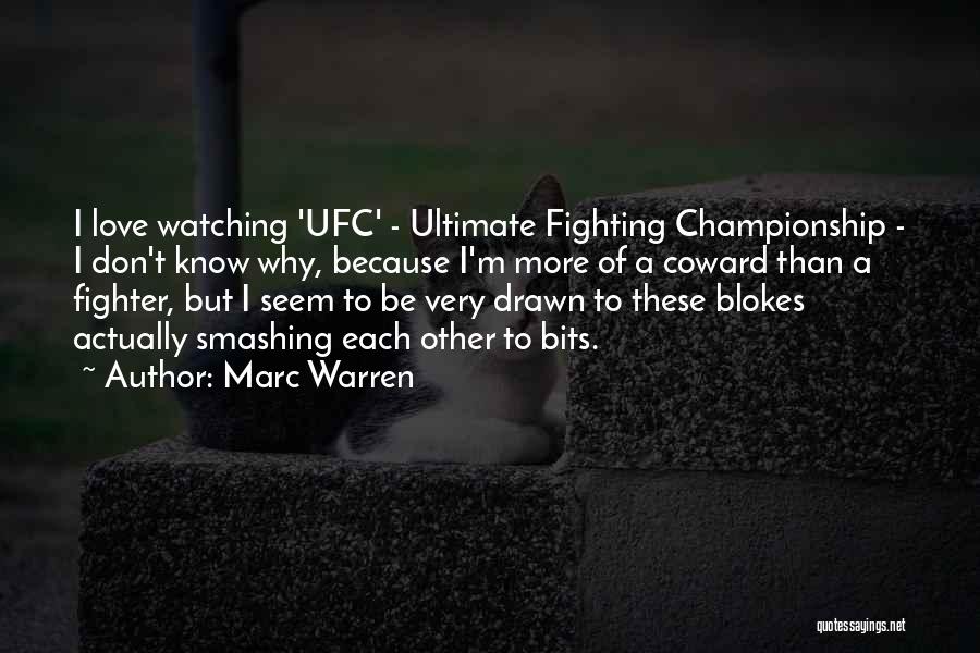 Ufc Quotes By Marc Warren