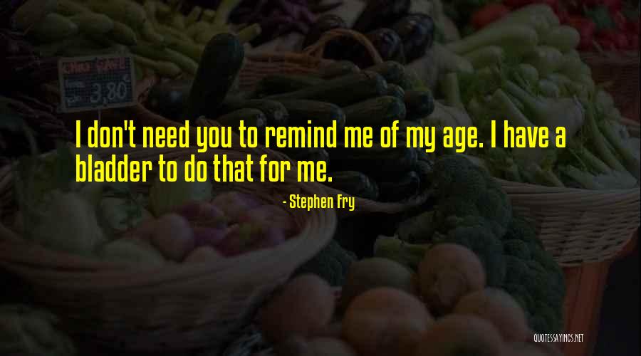 Ufkunu A Mak Quotes By Stephen Fry Ufkunu A Mak Quotes By Stephen Fry
