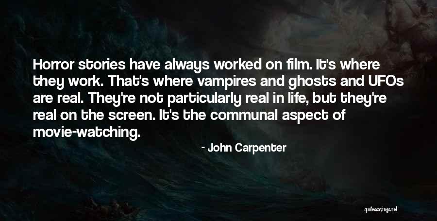 Ufos Quotes By John Carpenter