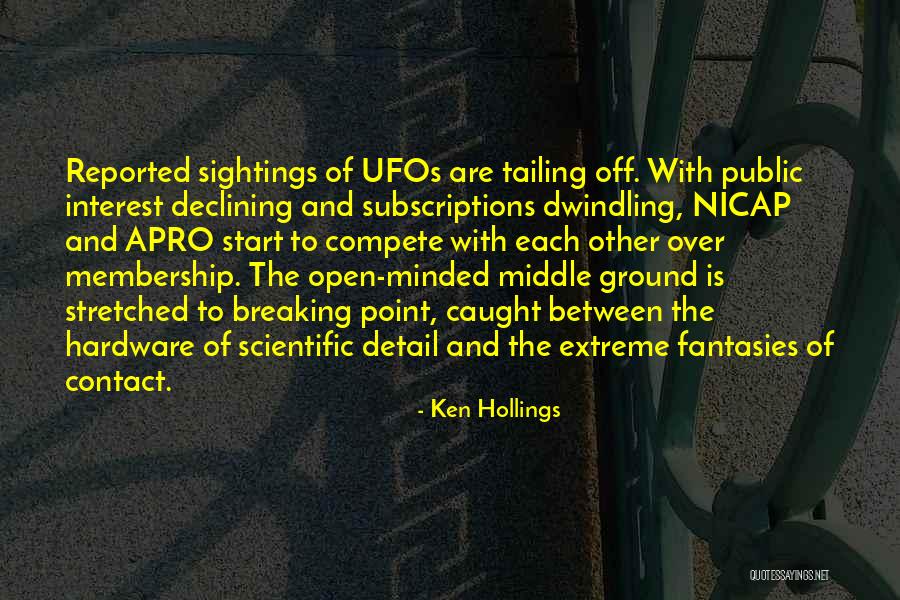 Ufos Quotes By Ken Hollings Ufos Quotes By Ken Hollings