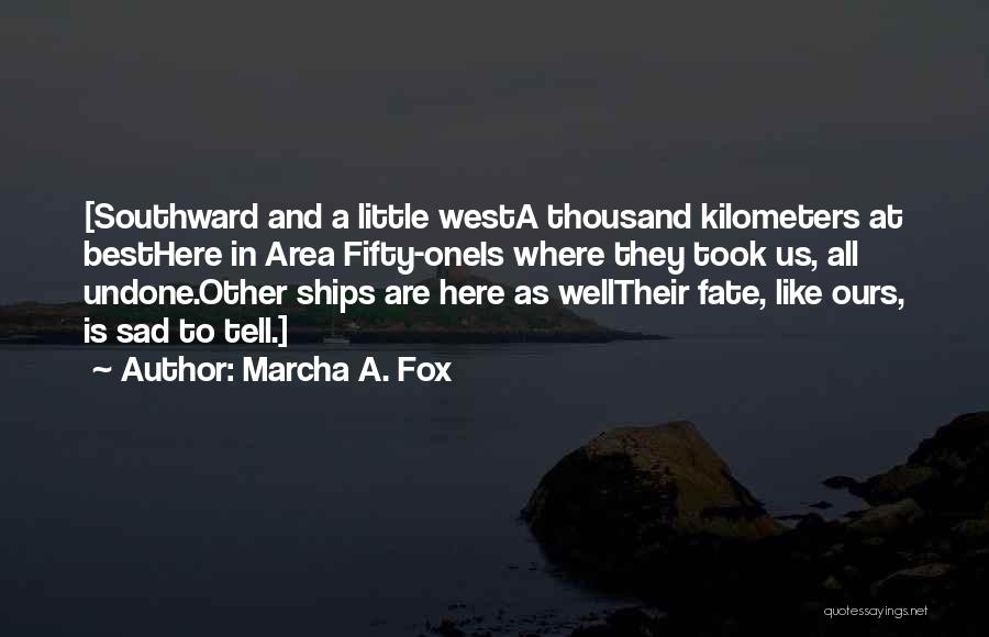 Ufos Quotes By Marcha A. Fox