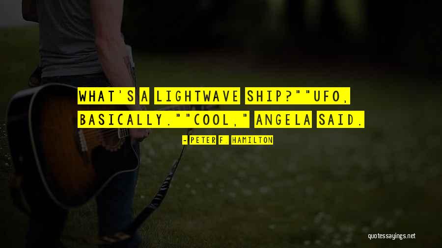 Ufos Quotes By Peter F. Hamilton Ufos Quotes By Peter F. Hamilton