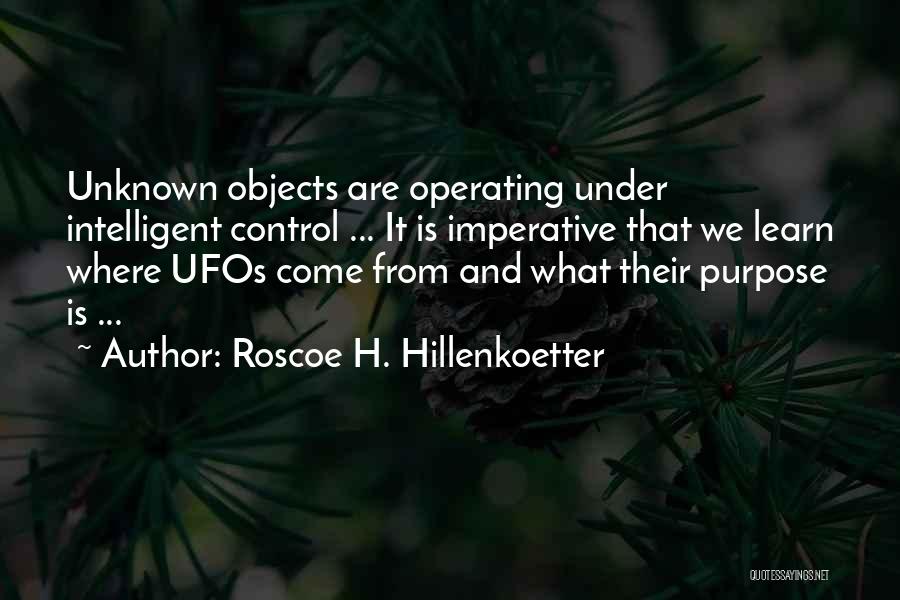 Ufos Quotes By Roscoe H. Hillenkoetter