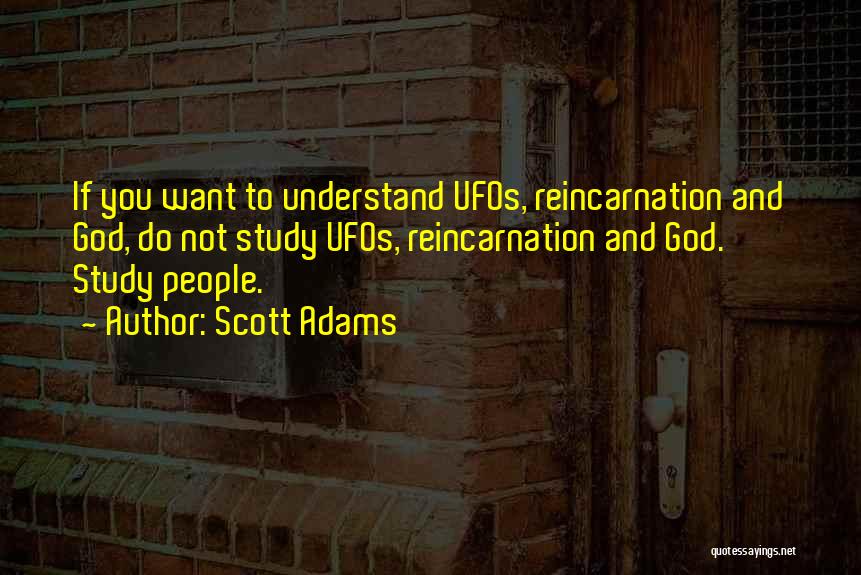 Ufos Quotes By Scott Adams
