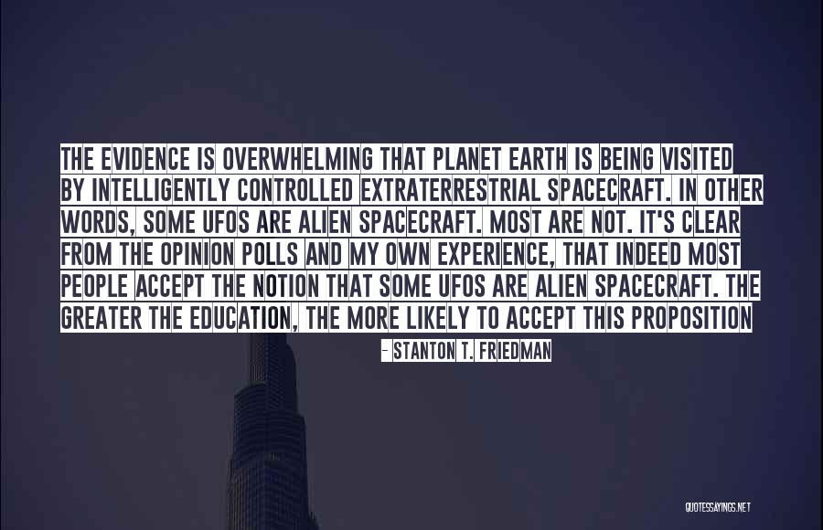 Ufos Quotes By Stanton T. Friedman Ufos Quotes By Stanton T. Friedman