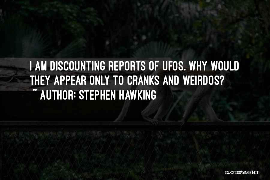Ufos Quotes By Stephen Hawking