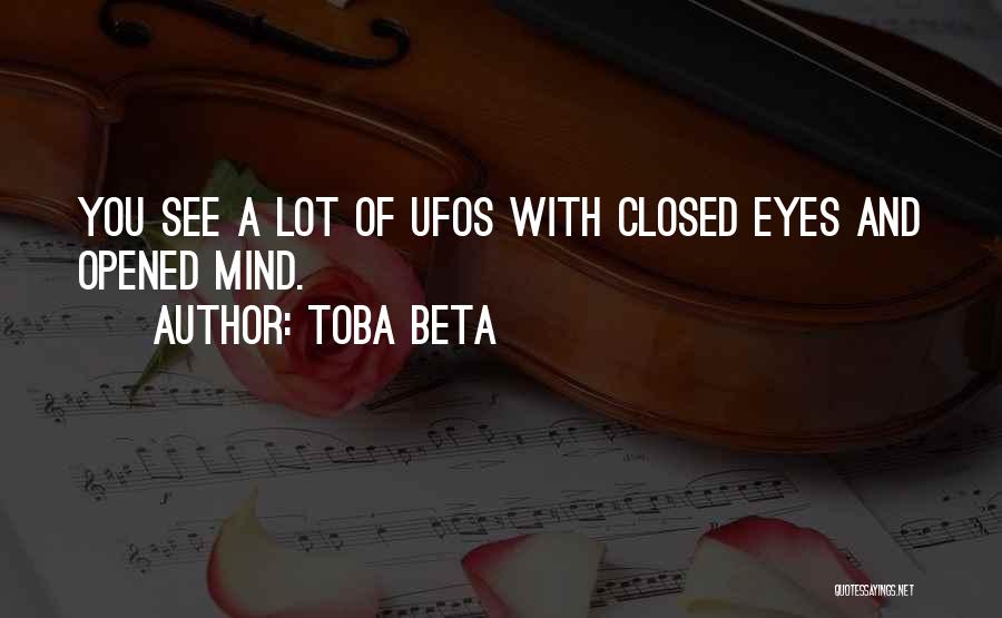 Ufos Quotes By Toba Beta