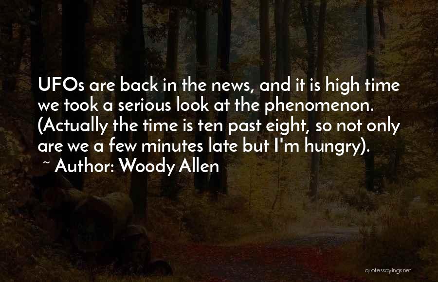Ufos Quotes By Woody Allen