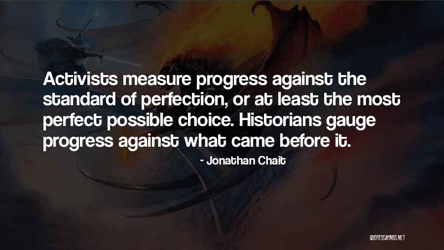 Ufuktaki Quotes By Jonathan Chait Ufuktaki Quotes By Jonathan Chait