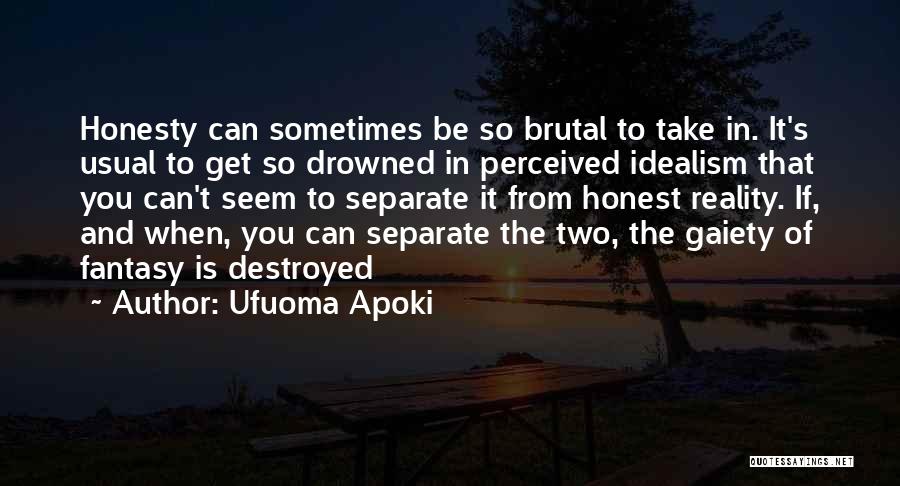 Ufuoma Apoki Quotes 1374141