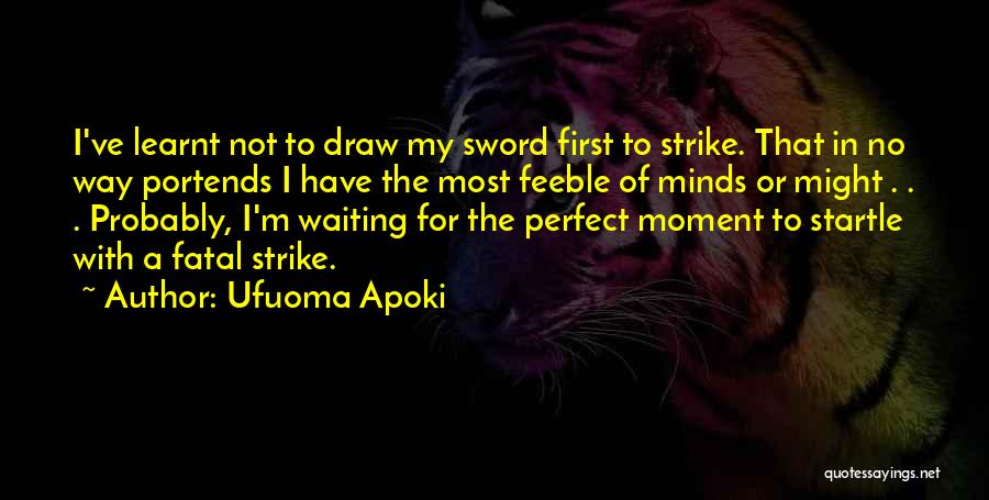 Ufuoma Apoki Quotes 2006714