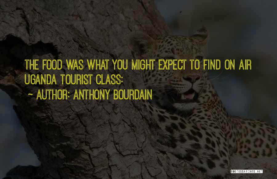 Uganda Quotes By Anthony Bourdain