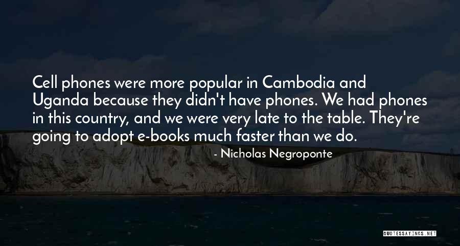 Uganda Quotes By Nicholas Negroponte