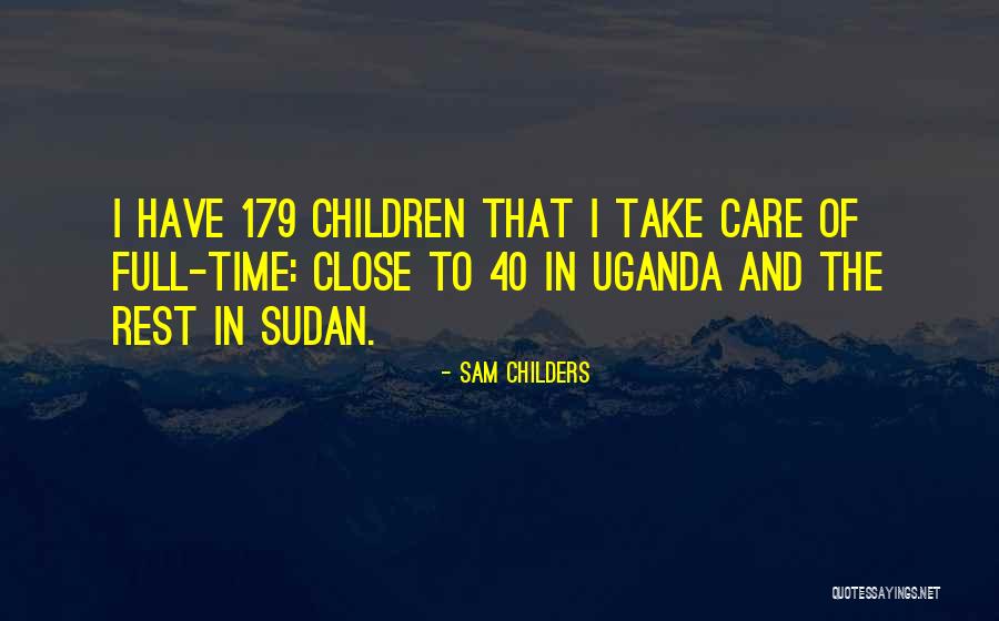 Uganda Quotes By Sam Childers