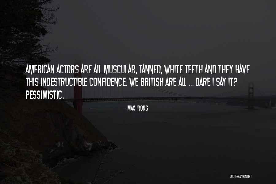 Ugledni Quotes By Max Irons Ugledni Quotes By Max Irons