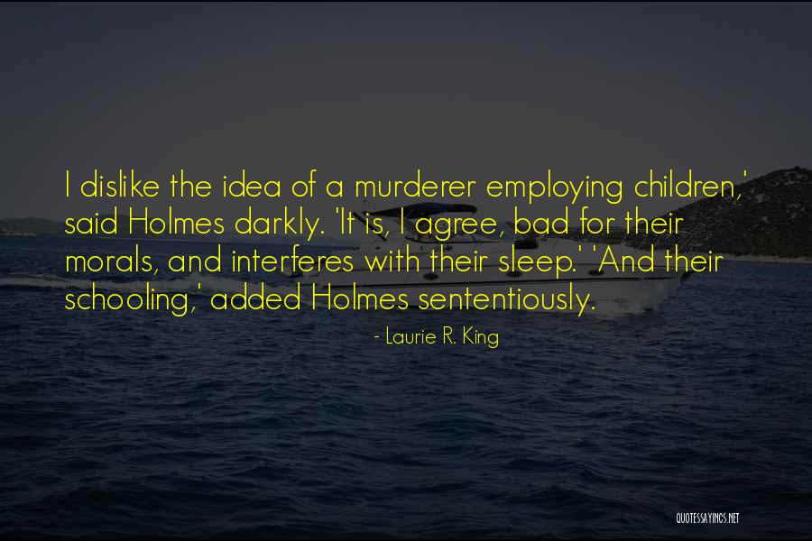 Uglier Than They Used To Be Ugly Kid Quotes By Laurie R. King Uglier Than They Used To Be Ugly Kid Quotes By Laurie R. King