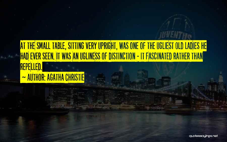 Ugliest Quotes By Agatha Christie
