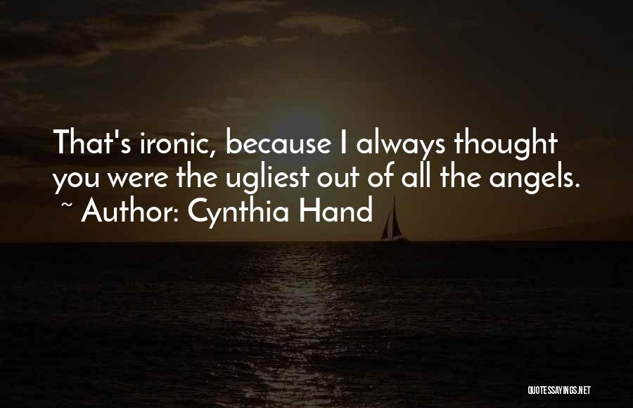 Ugliest Quotes By Cynthia Hand