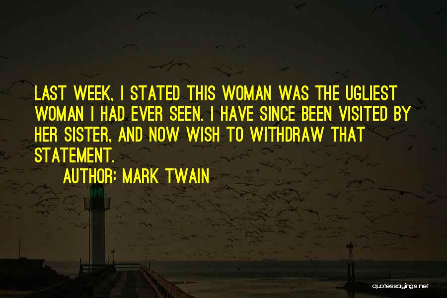 Ugliest Quotes By Mark Twain