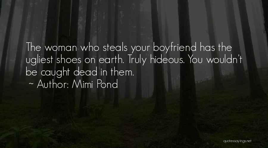 Ugliest Quotes By Mimi Pond