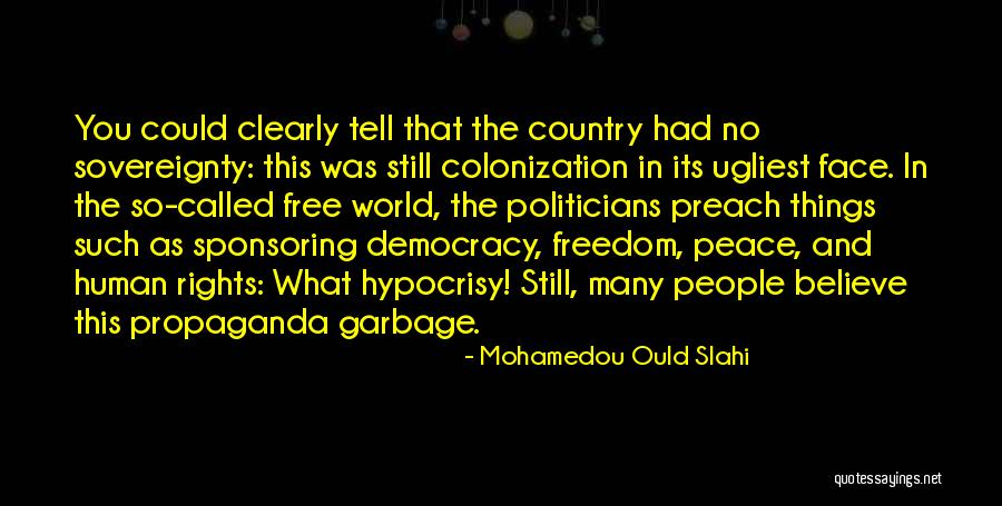 Ugliest Quotes By Mohamedou Ould Slahi Ugliest Quotes By Mohamedou Ould Slahi