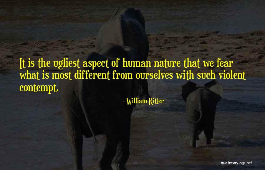 Ugliest Quotes By William Ritter