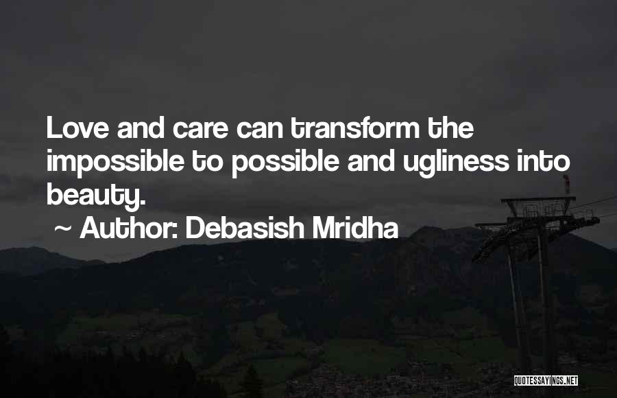 Ugliness And Beauty Quotes By Debasish Mridha