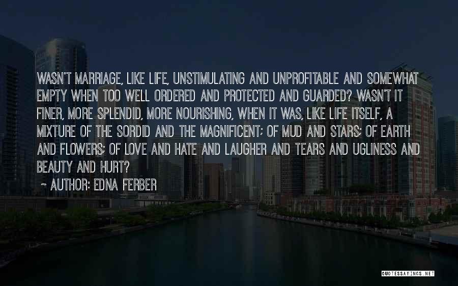 Ugliness And Beauty Quotes By Edna Ferber