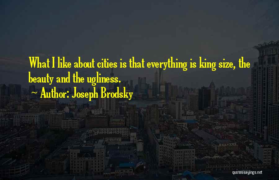 Ugliness And Beauty Quotes By Joseph Brodsky