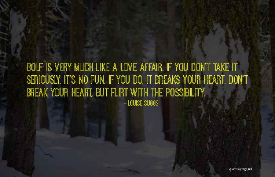 Uglinesses Quotes By Louise Suggs Uglinesses Quotes By Louise Suggs