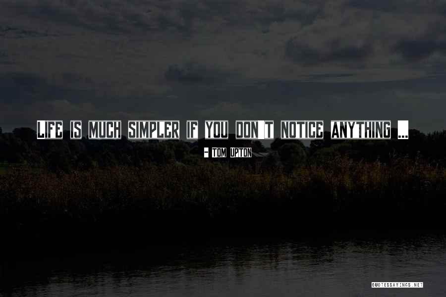 Ugly Creepers Quotes By Tom Upton Ugly Creepers Quotes By Tom Upton