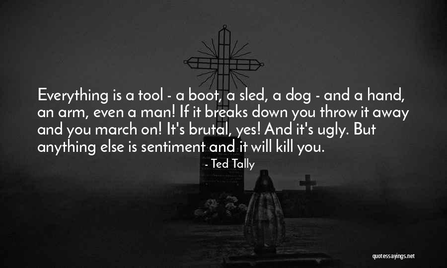 Ugly Dog Quotes By Ted Tally Ugly Dog Quotes By Ted Tally