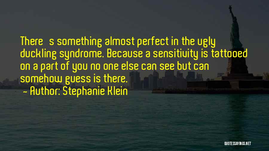 Ugly Ducklings Quotes By Stephanie Klein