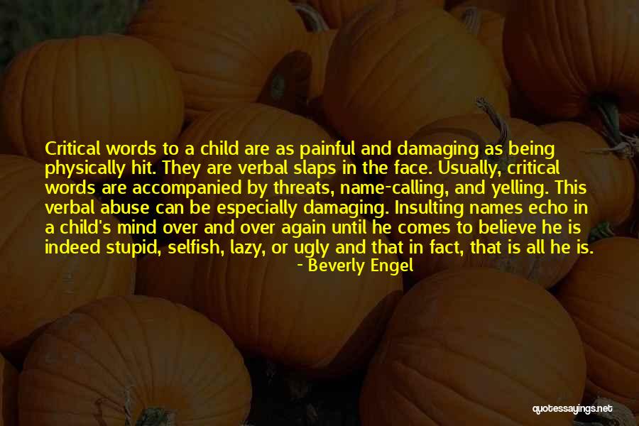Ugly Face Quotes By Beverly Engel Ugly Face Quotes By Beverly Engel