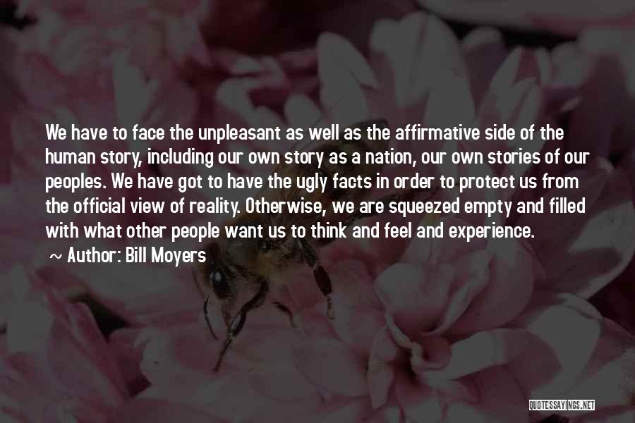 Ugly Face Quotes By Bill Moyers