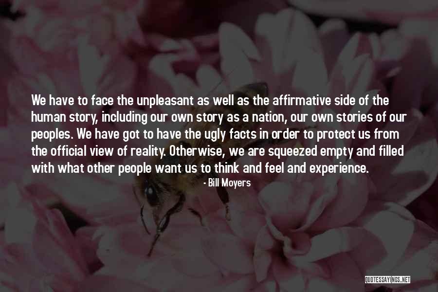 Ugly Face Quotes By Bill Moyers