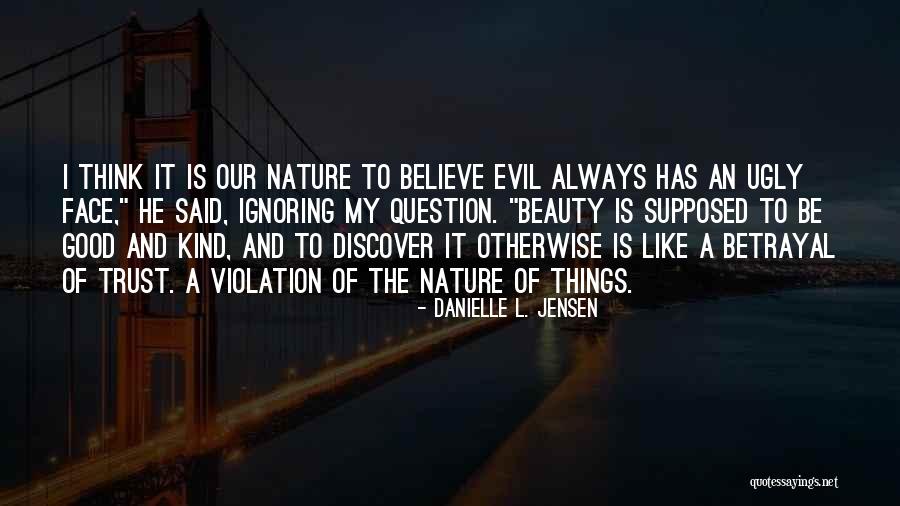 Ugly Face Quotes By Danielle L. Jensen Ugly Face Quotes By Danielle L. Jensen