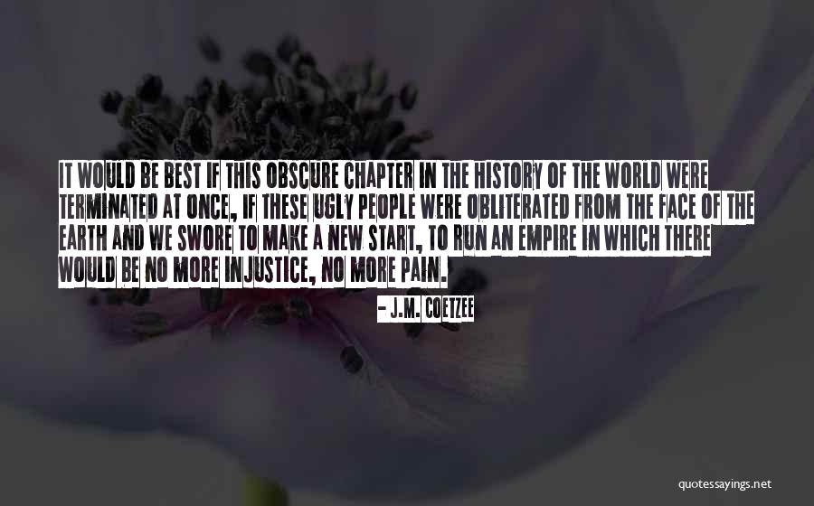 Ugly Face Quotes By J.M. Coetzee Ugly Face Quotes By J.M. Coetzee
