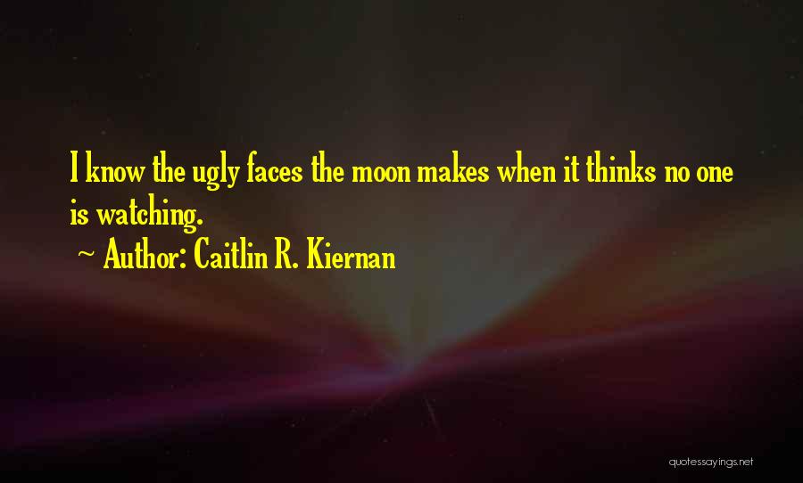 Ugly Faces Quotes By Caitlin R. Kiernan