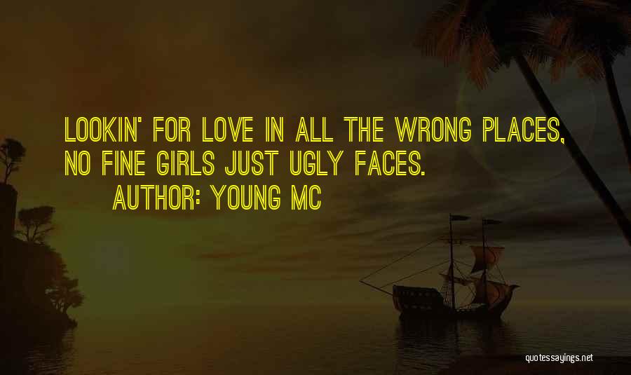 Ugly Faces Quotes By Young MC
