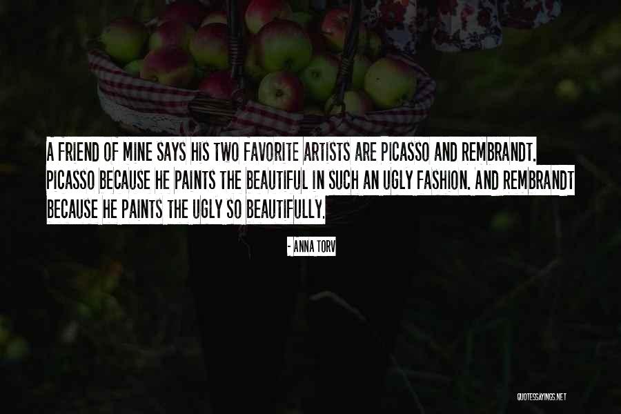 Ugly Friend Quotes By Anna Torv Ugly Friend Quotes By Anna Torv