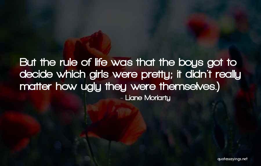 Ugly Girls Quotes By Liane Moriarty Ugly Girls Quotes By Liane Moriarty