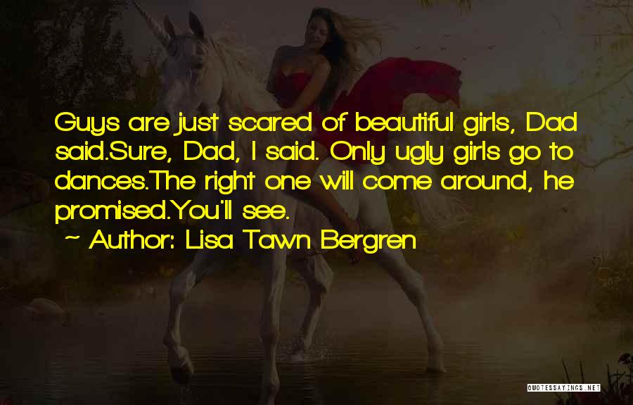 Ugly Guys Quotes By Lisa Tawn Bergren