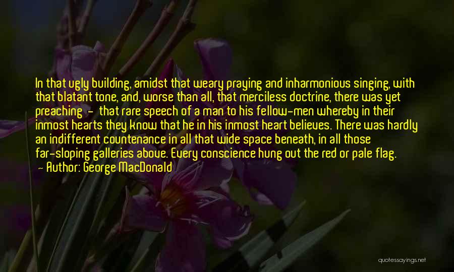 Ugly Hearts Quotes By George MacDonald