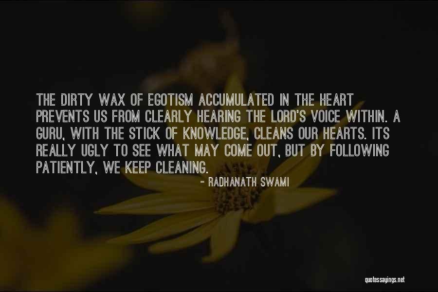 Ugly Hearts Quotes By Radhanath Swami