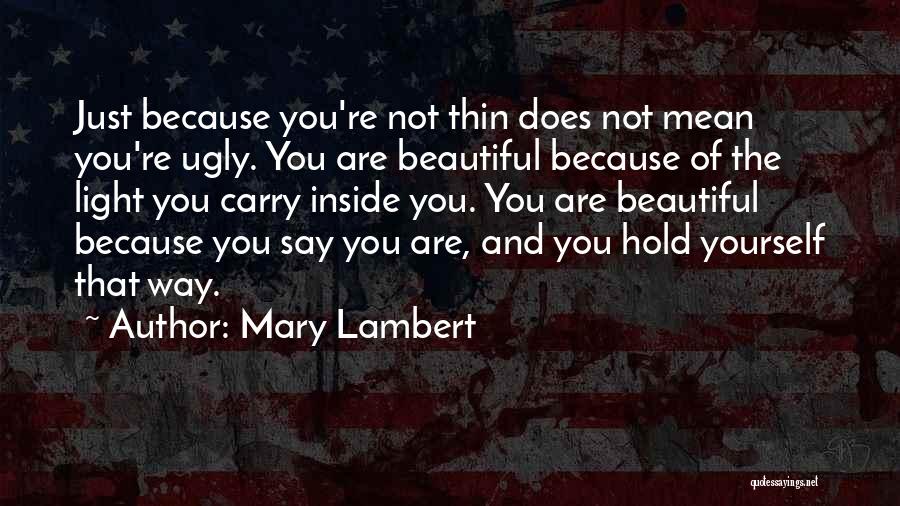 Ugly Inside Quotes By Mary Lambert