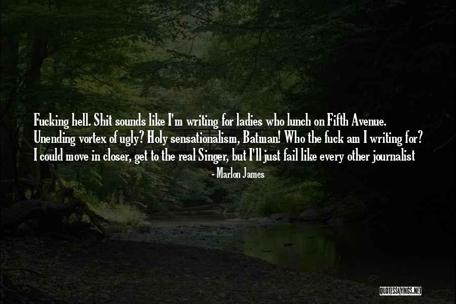 Ugly Ladies Quotes By Marlon James Ugly Ladies Quotes By Marlon James